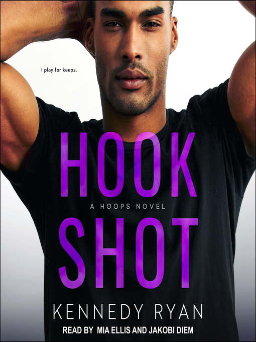 Title details for Hook Shot by Kennedy Ryan - Available